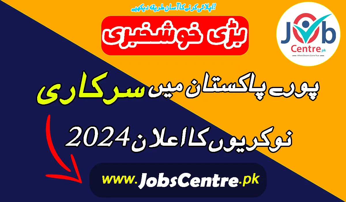 Government Jobs in Pakistan 2024