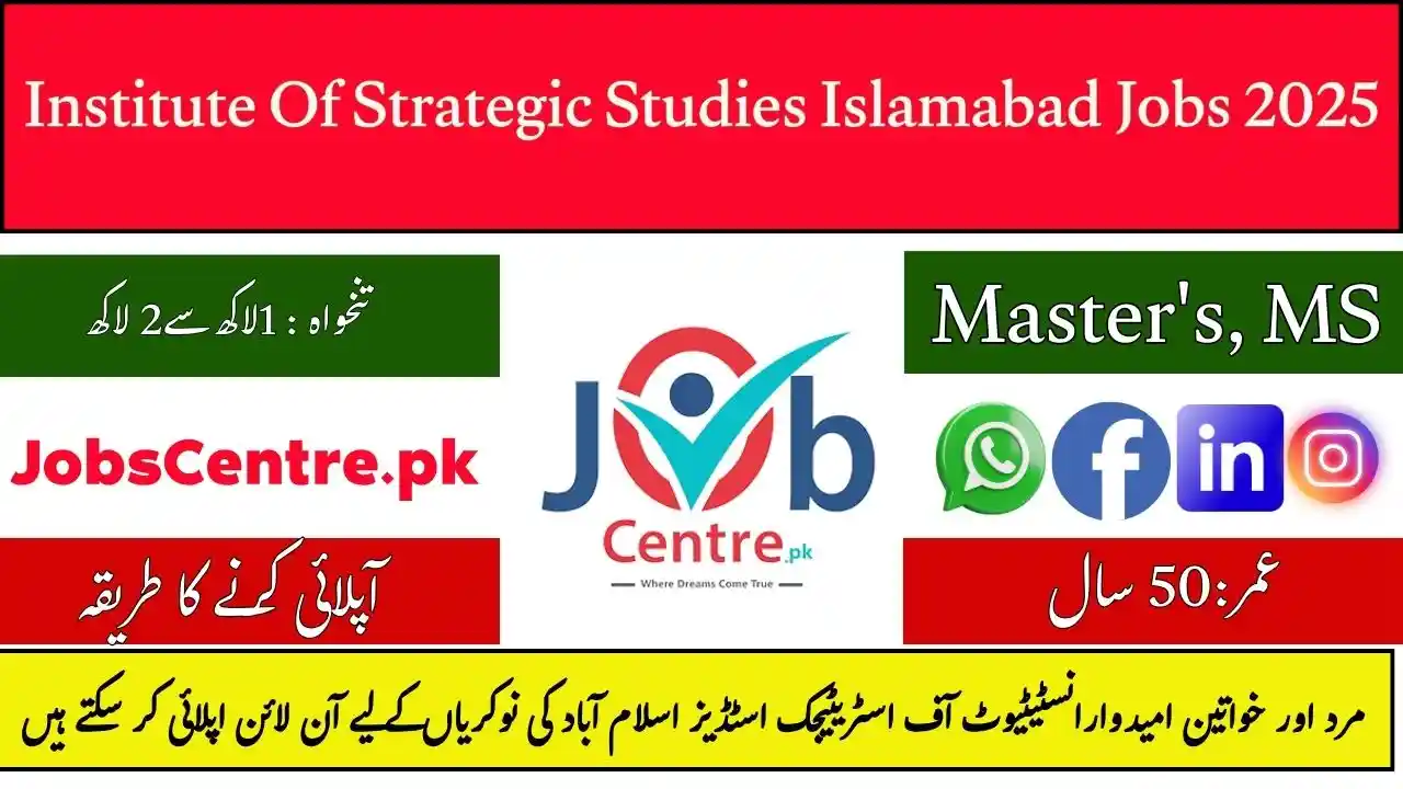 Institute Of Strategic Studies Islamabad Jobs 2025