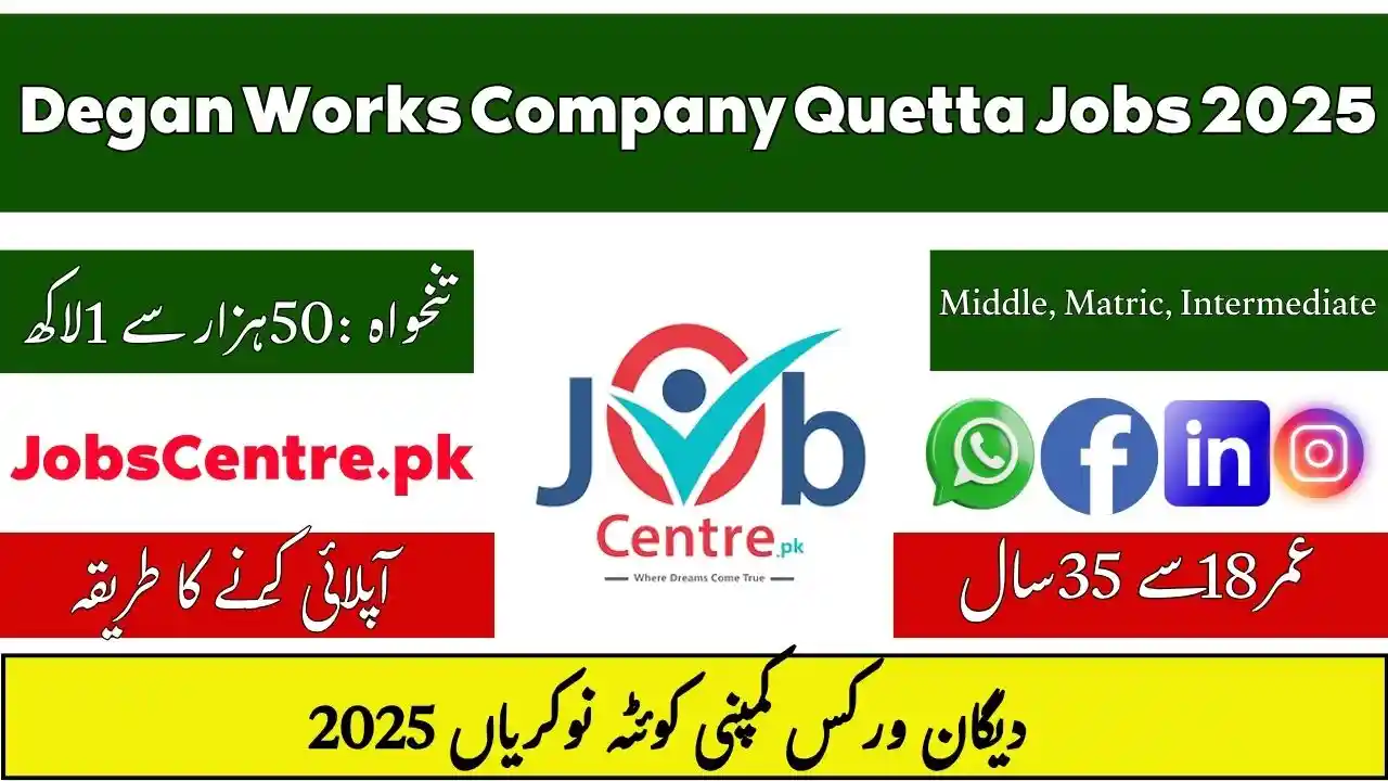 Degan Works Company Quetta Jobs 2025