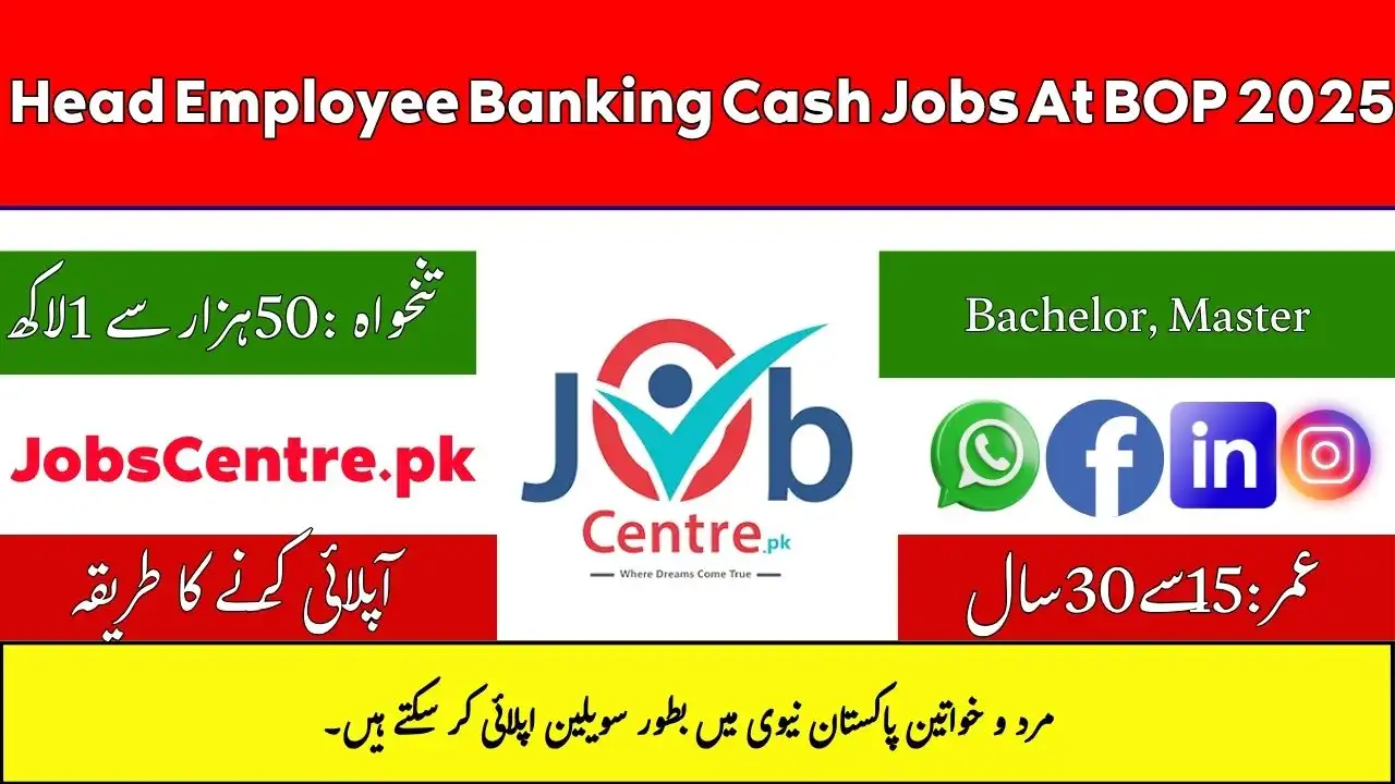 Head Employee Banking Cash Jobs At BOP