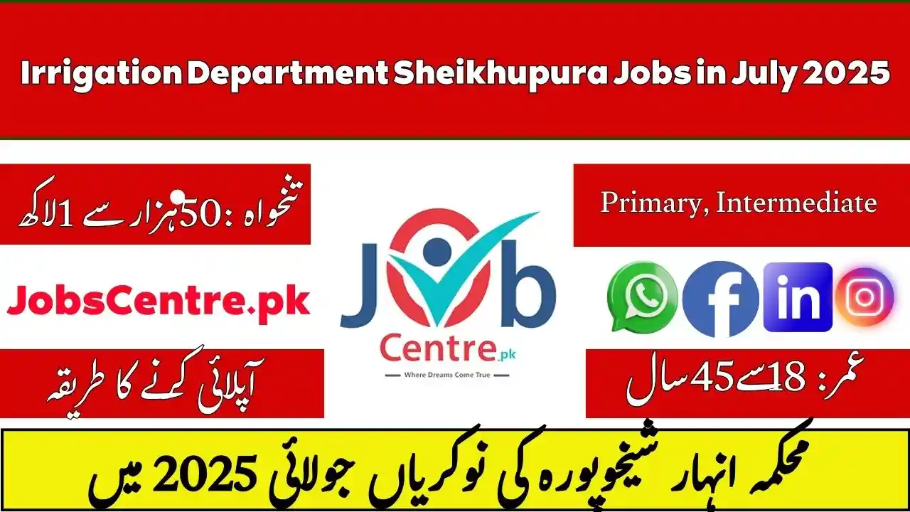 Irrigation Department Sheikhupura Jobs in July 2025