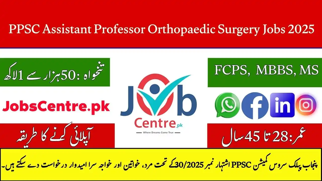 PPSC Assistant Professor Orthopaedic Surgery Jobs