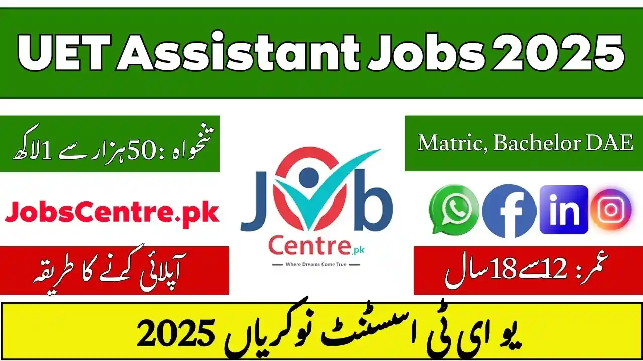 UET Assistant Jobs 2025