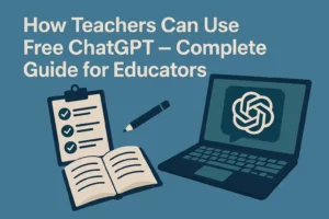 How Teachers Can Use Free ChatGPT