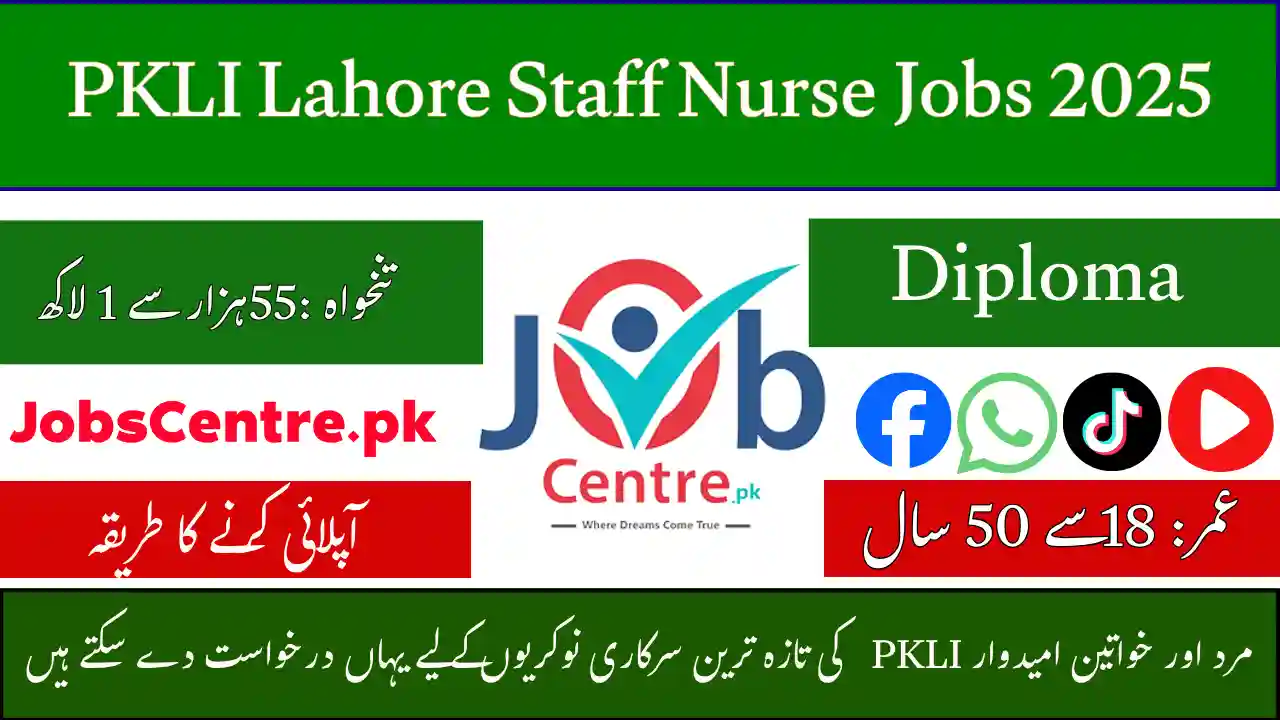 PKLI Lahore Staff Nurse Jobs