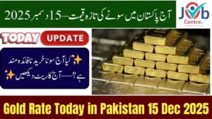 Gold Rate in Pakistan Today 15 December 2025