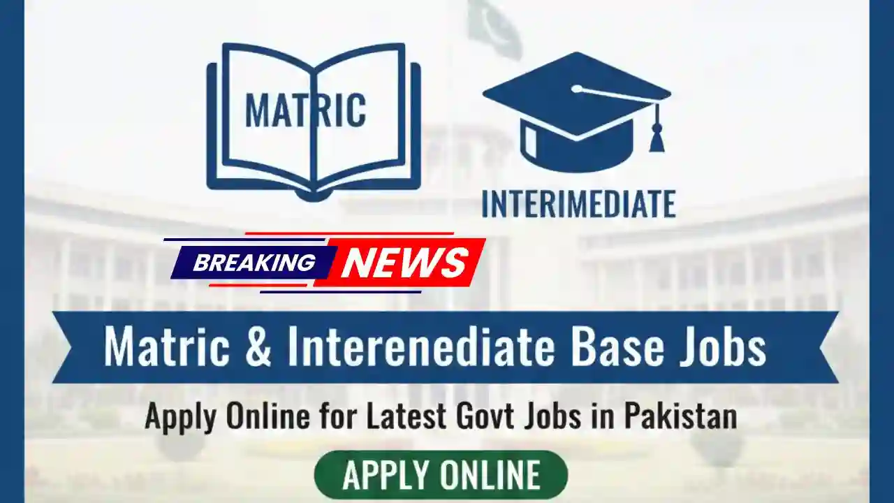 Government Announces Multiple Jobs in Govt Dept on Matric & Intermediate Base Apply Online for Latest Jobs in Pakistan