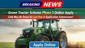 Green Tractor Scheme Online Apply Link Phase 3 May Be Down As Last Day of Applications Submissions
